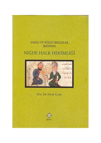 Yazılı ve Sözlü Belgeler Işığında Niğde Halk Hekimliği