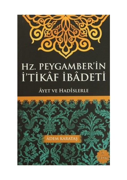 Hz. Peygamber'in İ'tikaf İbadeti