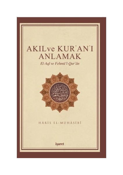 Akıl ve Kur'an'ı Anlamak