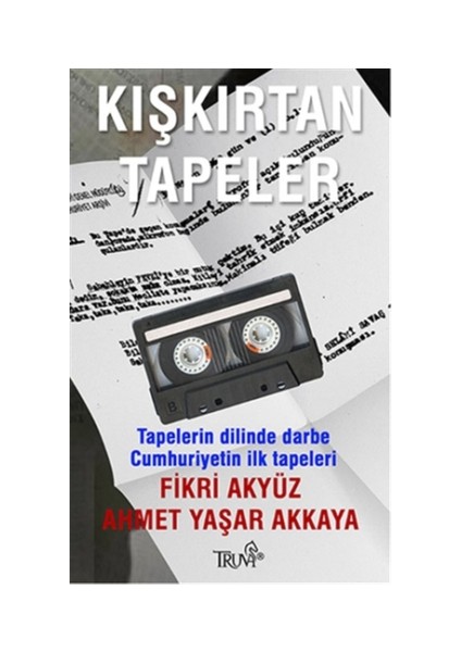 Kışkırtan Tapeler