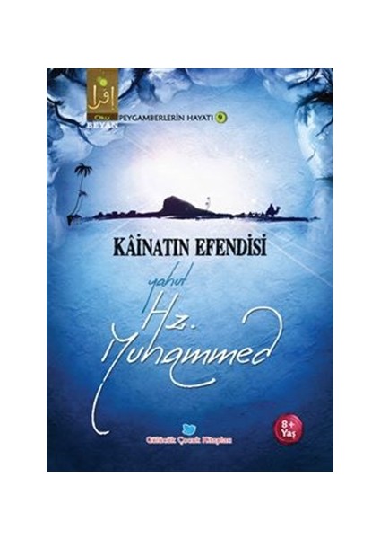 Kainatın Efendisi Yahut Hz. Muhammed