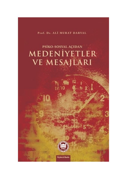 Psiko-Sosyal Açıdan Medeniyetler ve Mesajları - Ali Murat Daryal