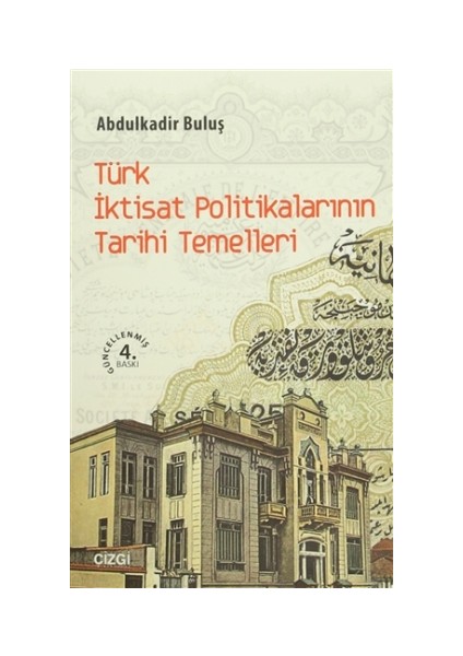 Türk İktisat Politikalarının Tarihi Temelleri
