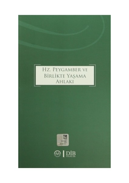 Hz. Peygamber ve Birlikte Yaşama Ahlakı