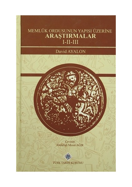 Memluk Ordusunun Yapısı Üzerine Araştırmalar 1-2-3