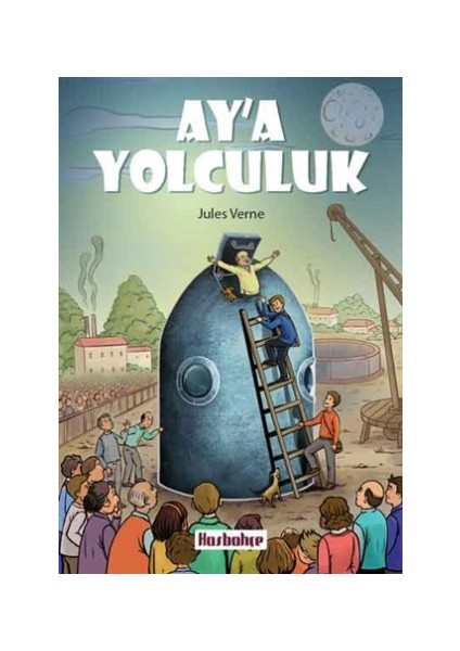 Has Bahçe Ay’a Yolculuk