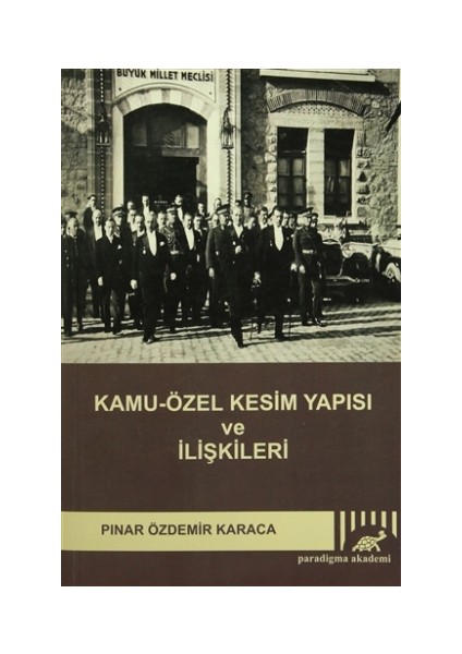 Kamu-Özel Kesim Yapısı ve İlişkileri - Pınar Özdemir Karaca