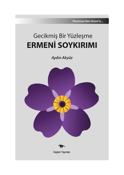Gecikmiş Bir Yüzleşme Ermeni Soykırımı