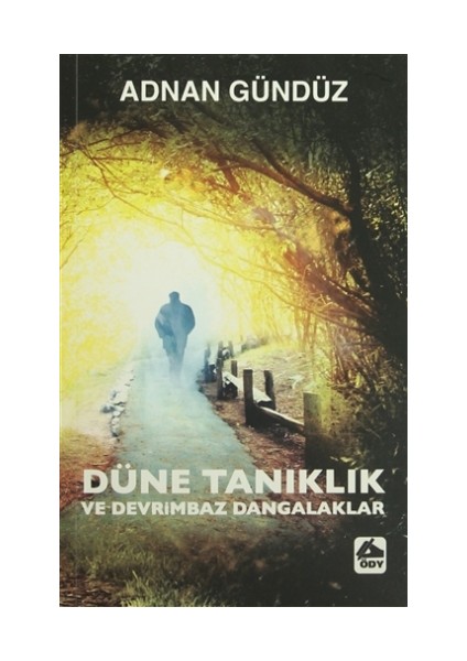 Düne Tanıklık ve Devrimbaz Dangalaklar
