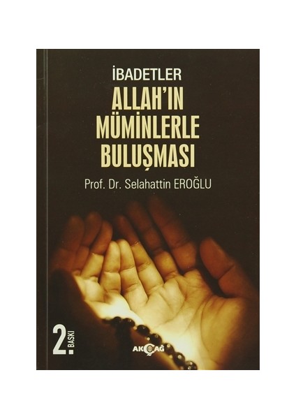 İbadetler, Allah'ın Müminlerle Buluşması