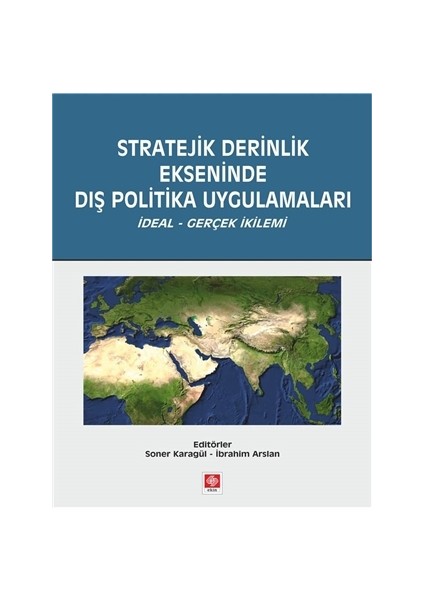 Stratejik Derinlik Ekseninde Dış Politika Uygulamaları