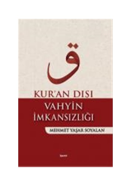 Kur'an Dışı Vahyin İmkansızlığı