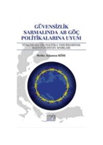 Güvensizlik Sarmalında AB Göç Politikalarına Uyum