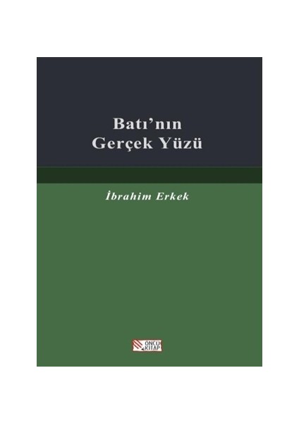 Batı'nın Gerçek Yüzü