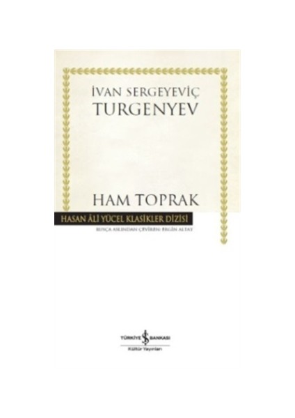 Ham Toprak - İvan Sergeyeviç Turgenyev