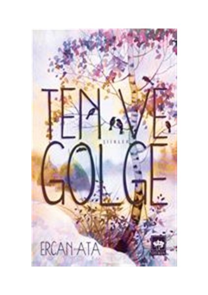 Ten ve Gölge - Hulki Aktunç