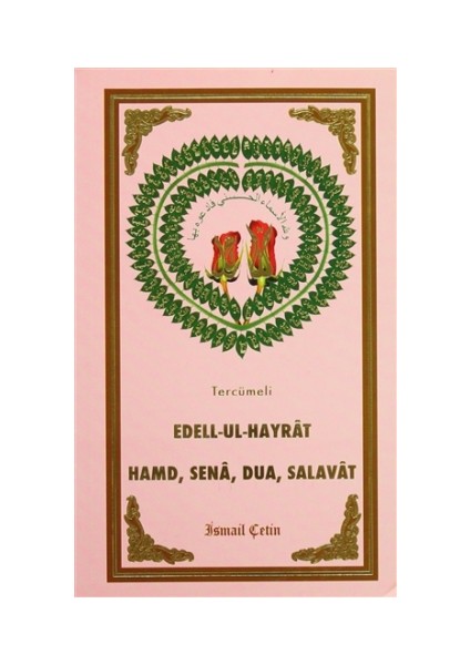 Tercümeli Edell-Ul-Hayrat : Hamd, Sena, Salavat