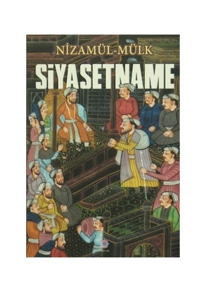 Siyasetname - Nizamülmülk