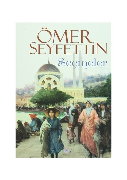 Ömer Seyfettin - Seçmeler