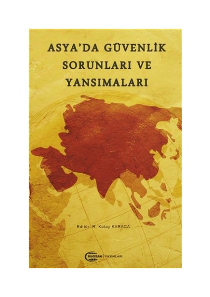 Asya'da Güvenlik Sorunları ve Yansımaları