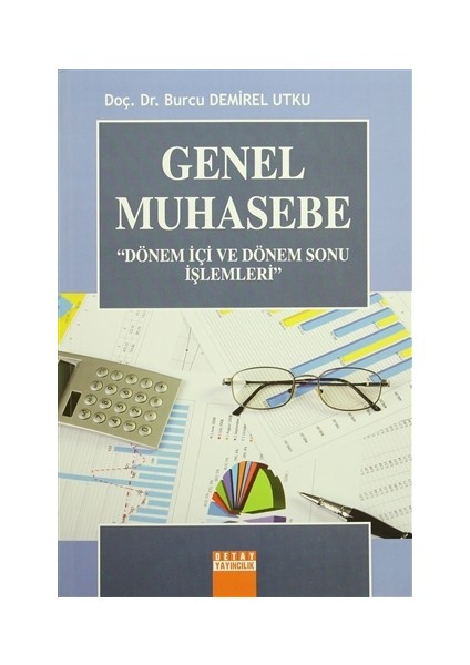 Genel Muhasebe - Dönem İçi ve Dönem Sonu İşlemleri