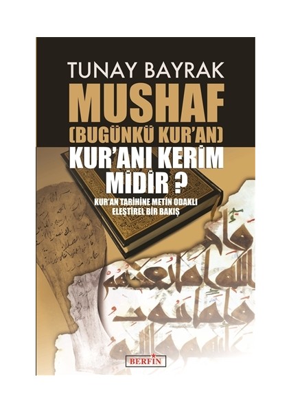 Yayınları Mushaf Bugünkü Kur’an Kur'anı Kerim Midir?