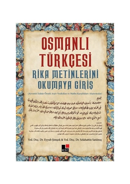 Osmanlı Türkçesi Rika Metinlerini Okumaya Giriş - Eyyub Şimşek