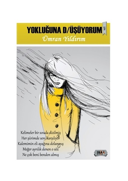 Yokluğuna D/üşüyorum