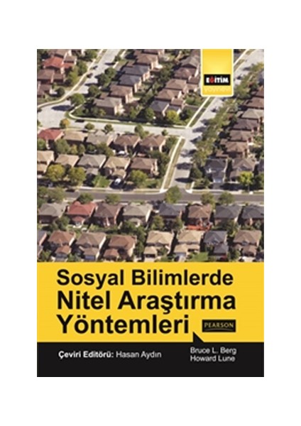 Sosyal Bilimlerde Nitel Araştırma Yöntemleri - Bruce L. Berg