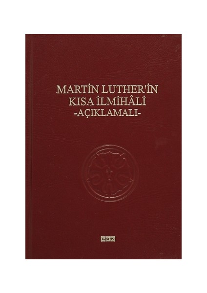 Martin Luther'in Kısa İlmihali - Açıklamalı