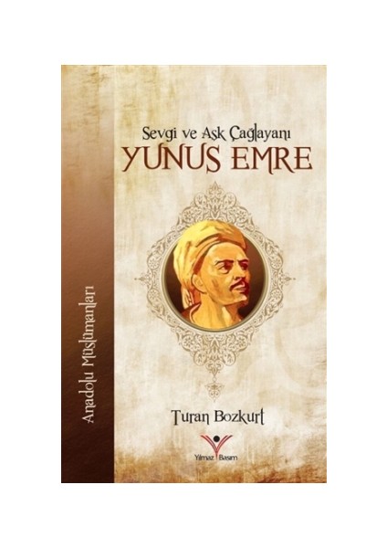 Sevgi ve Aşk Çağlayanı Yunus Emre