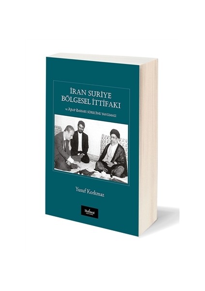 İran Suriye Bölgesel İttifakı ve Arap Baharı Sürecine Yansıması
