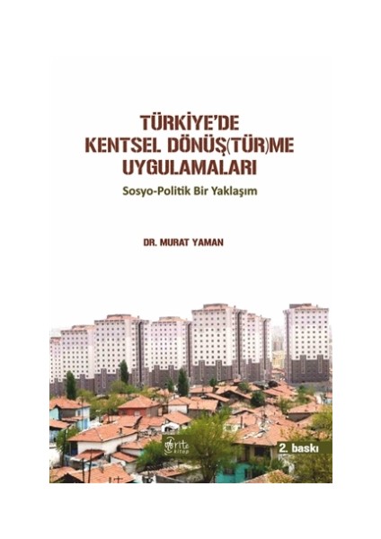 Türkiye'de Kentsel Dönüş(tür)me Uygulamaları