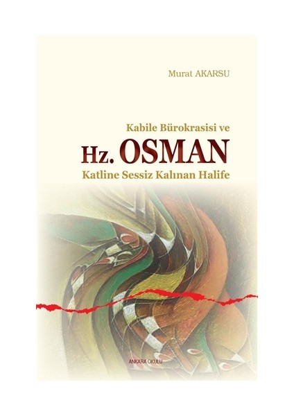 Kabile Bürokrasisi ve Hz. Osman