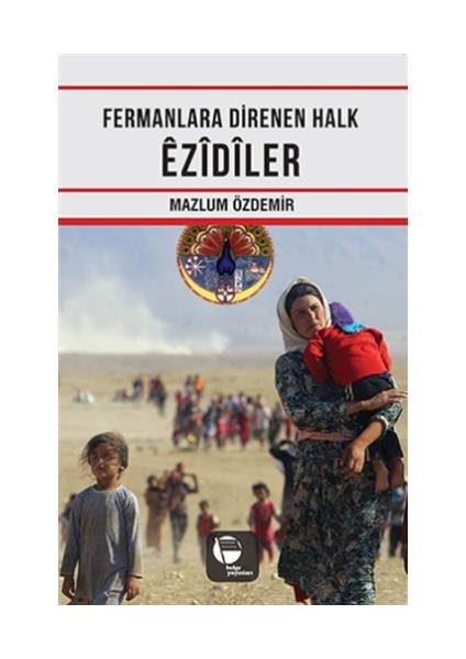 Fermanlara Direnen Halk Ezidiler