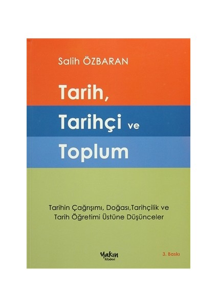 Tarih, Tarihçi ve Toplum