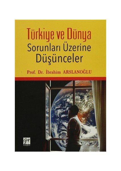 Türkiye ve Dünya Sorunları Üzerine Düşünceler