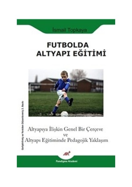 Futbolda Altyapı Eğitimi - İsmail Topkaya