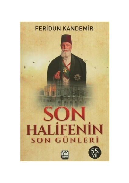 Son Halifenin Son Günleri