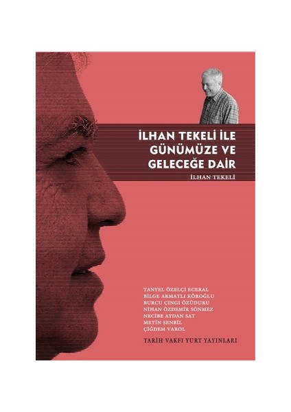 İlhan Tekeli ile Günümüze ve Geleceğe Dair