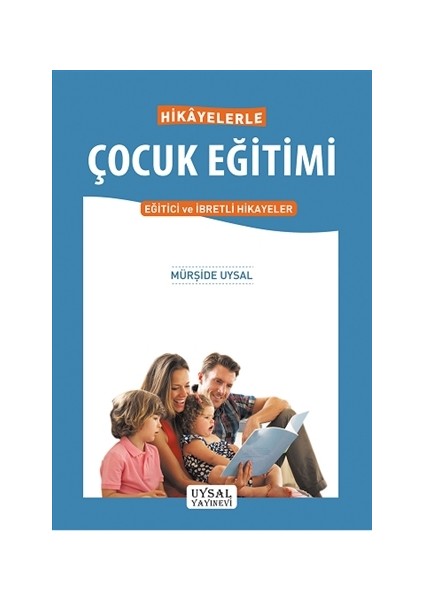 Hikayelerle Çocuk Eğitimi - Mürşide Uysal