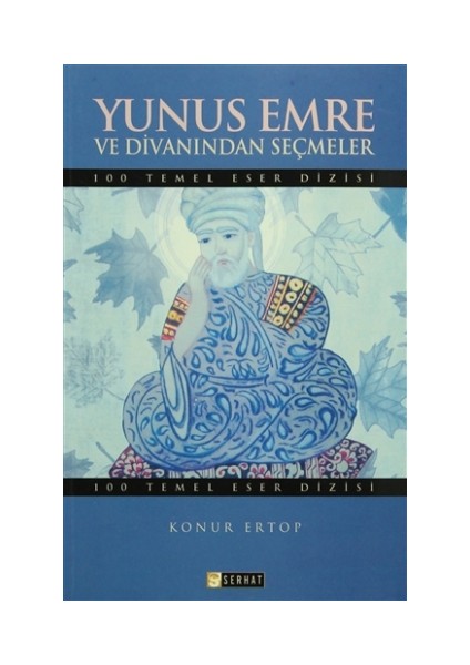 Yunus Emre ve Divanından Seçmeler
