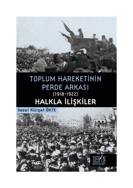 Toplum Hareketinin Perde Arkası (1918-1922) Halkla İlişkiler