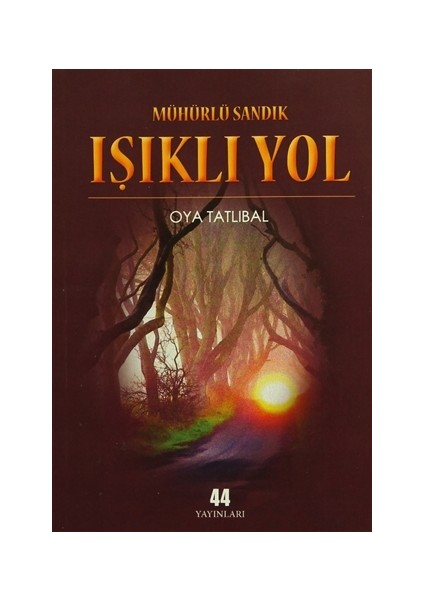 Mühürlü Sandık - Işıklı Yol