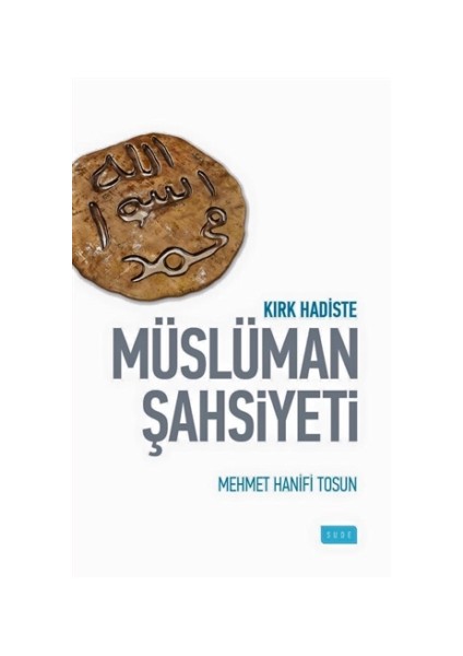 Kırk Hadiste Müslüman Şahsiyeti