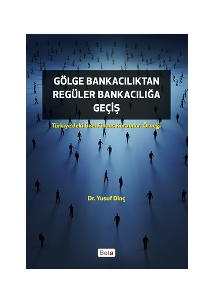 Gölge Bankacılıktan Regüler Bankacılığa Giriş