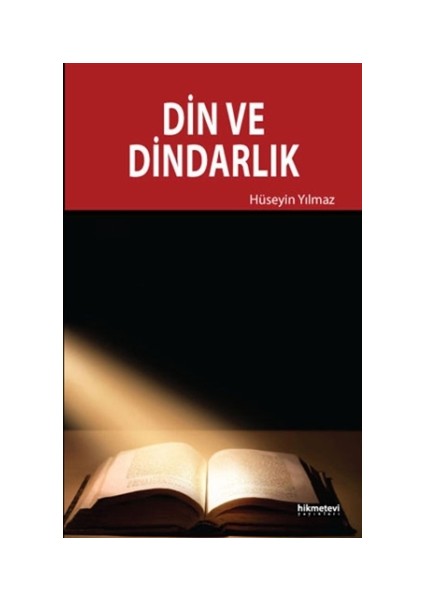 Din ve Dindarlık - Hüseyin Yılmaz