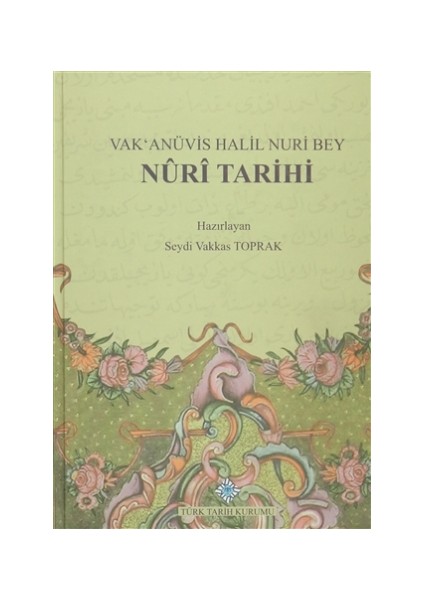 Vak'anüvis Halil Nuri Bey Nuri Tarihi