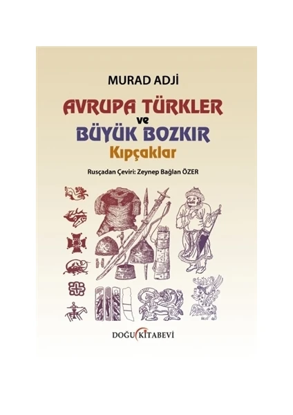 Avrupa Türkler ve Büyük Bozkır Kıpçaklar