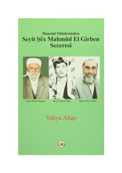 Haşemi Sülalesinden Seyit Şex Mahmud El Girben Seceresi